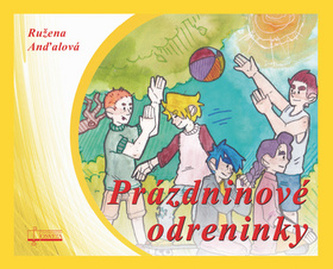 Prázdninové odreninky (Ružena Anďalová, 2019)
