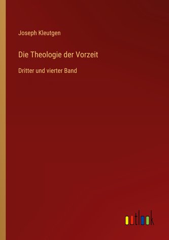 Die Theologie der Vorzeit