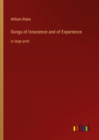 Songs of Innocence and of Experience Songs of Innocence and of Experience