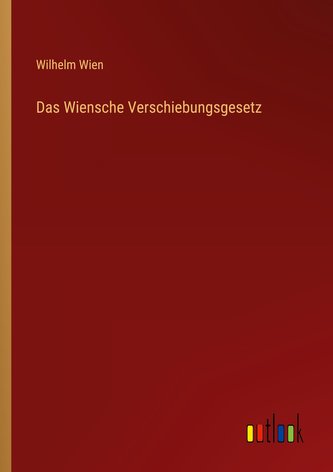 Das Wiensche Verschiebungsgesetz