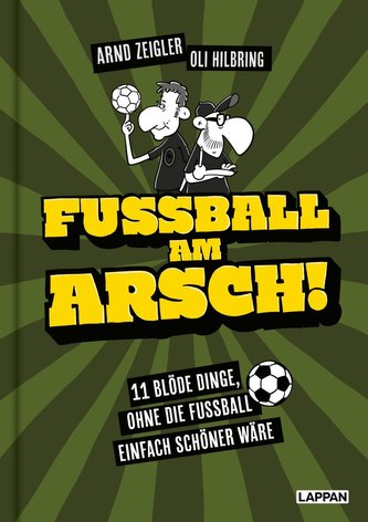 Fußball am Arsch!