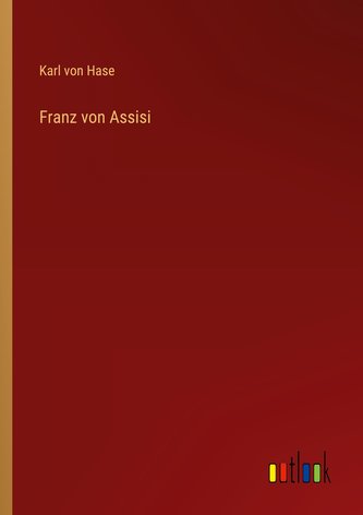 Franz von Assisi