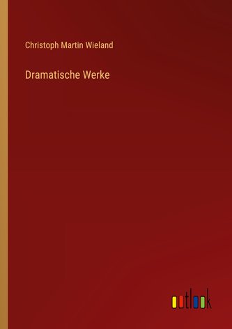Dramatische Werke