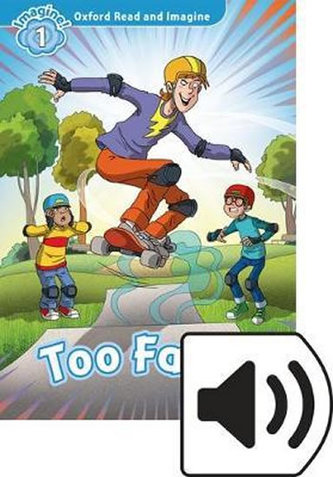 Oxford Read and Imagine Level 1 Too Fast with MP3 Pack Oxford Read and Imagine Level 1 Too Fast with MP3 Pack