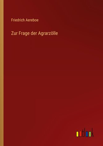 Zur Frage der Agrarzölle