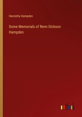 Some Memorials of Renn Dickson Hampden