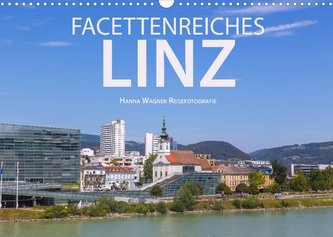 Facettenreiches Linz (Wandkalender 2023 DIN A3 quer)