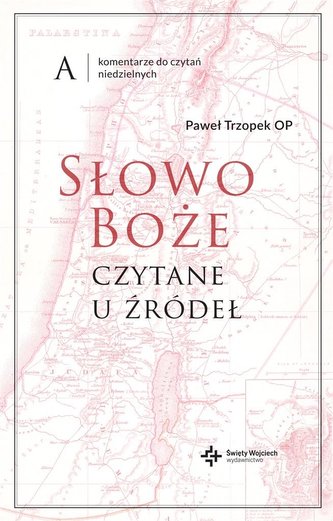 Słowo Boże czytane u źródeł Komentarze do czytań