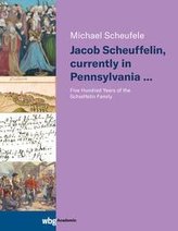 Jacob Scheuffelin, currently in Pennsylvania ...