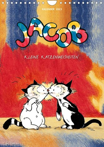 Kater Jacob: kleine Katzenweisheiten (Wandkalender 2023 DIN A4 hoch)