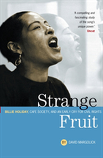Strange Fruit: Billie Holiday, Cafe Society And An Early Cry For Civil Rights Strange Fruit: Billie Holiday, Cafe Society And An Early Cry For Civil Rights