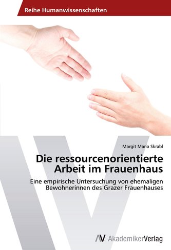 Die ressourcenorientierte Arbeit im Frauenhaus