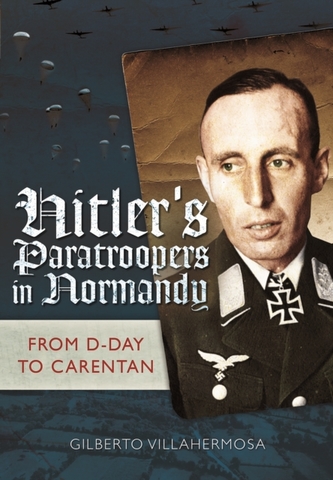 Hitler's Paratroopers in Normandy