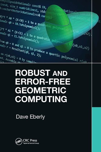 Robust and Error-Free Geometric Computing Robust and Error-Free Geometric Computing