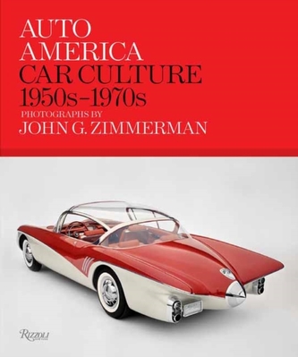 Auto America: Car Culture 1950s-1970s Auto America: Car Culture 1950s-1970s