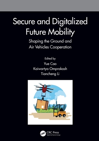 Secure and Digitalized Future Mobility Secure and Digitalized Future Mobility