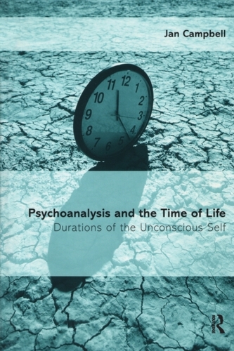 Psychoanalysis and the Time of Life Psychoanalysis and the Time of Life