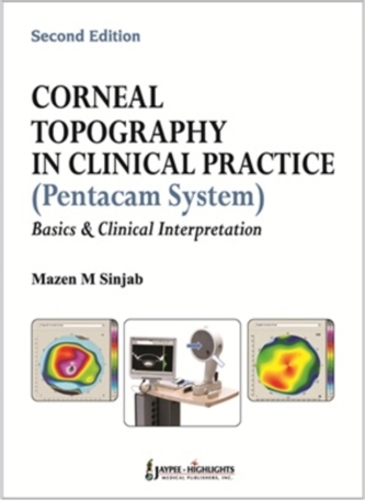 Corneal Topography in Clinical Practice (Pentacam System) Basics and Clinical Interpretation Corneal Topography in Clinical Practice (Pentacam System) Basics and Clinical Interpretation