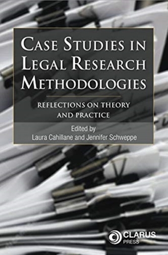 Case Studies in Legal Research Methodologies Case Studies in Legal Research Methodologies
