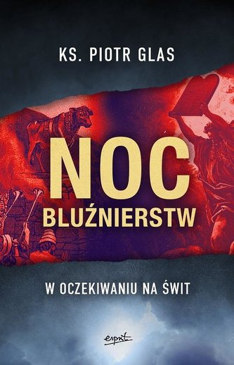 Noc bluźnierstw. Jak przetrwać do świtu Noc bluźnierstw. Jak przetrwać do świtu