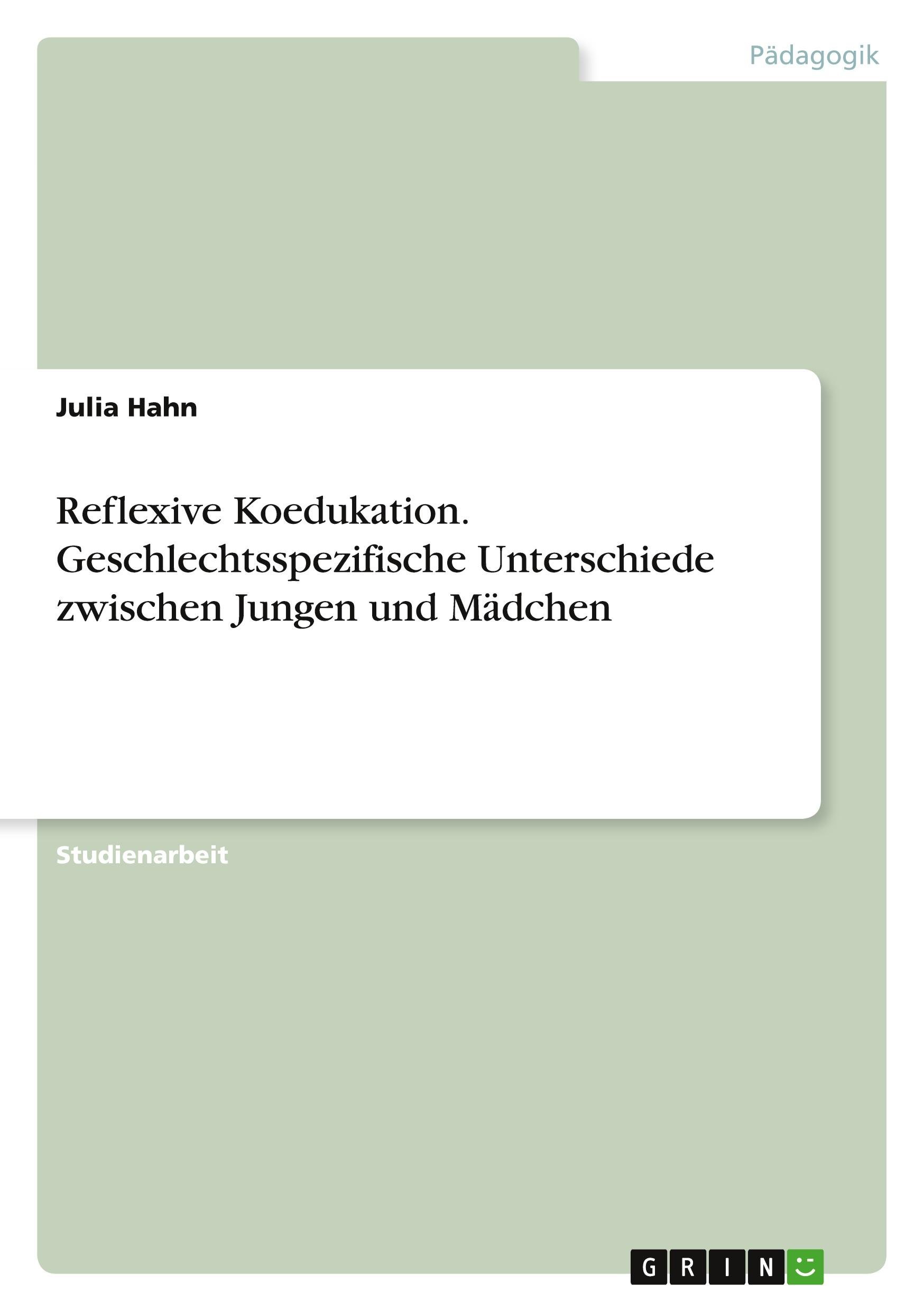 Reflexive Koedukation. Geschlechtsspezifische Unterschiede zwischen