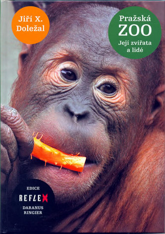 Pražská zoo : její zvířata a lidé (Jiří X Doležal, 2006)