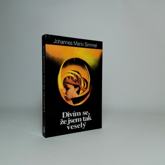 Divím se, že jsem tak veselý