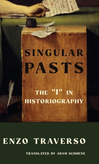 Singular Pasts Singular Pasts
