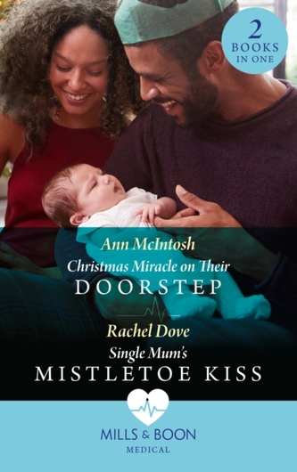Christmas Miracle On Their Doorstep / Single Mum's Mistletoe Kiss Christmas Miracle On Their Doorstep / Single Mum's Mistletoe Kiss
