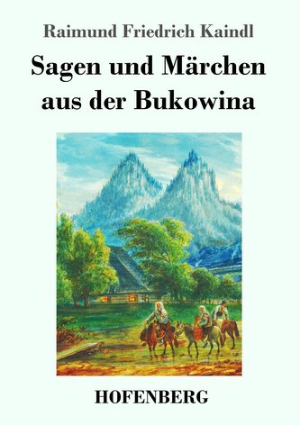 Sagen und Märchen aus der Bukowina