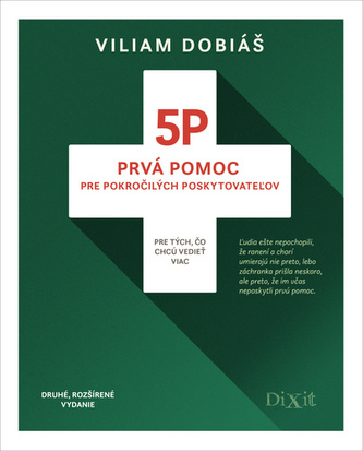5P Prvá pomoc pre pokročilých poskytovateľov 5P Prvá pomoc pre pokročilých poskytovateľov