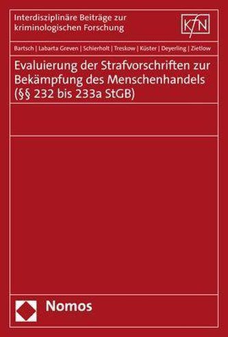 Evaluierung der Strafvorschriften zur Bekämpfung des Menschenhandels (§§ 232 bis 233a StGB)