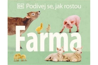 Podívej se, jak rostou: Farma
