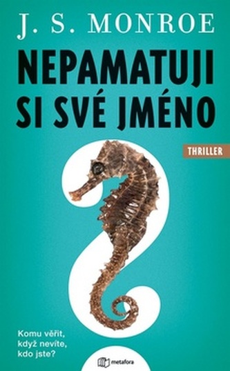 Nepamatuji si své jméno (J. S Monroe, 2019)