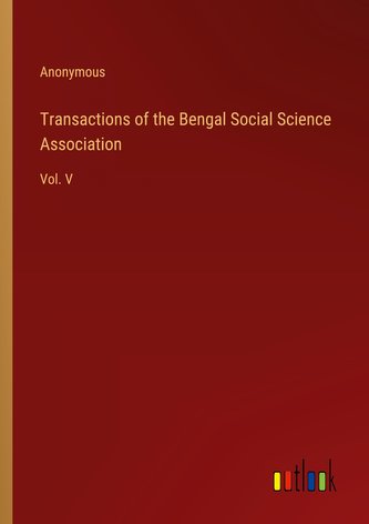 Transactions of the Bengal Social Science Association