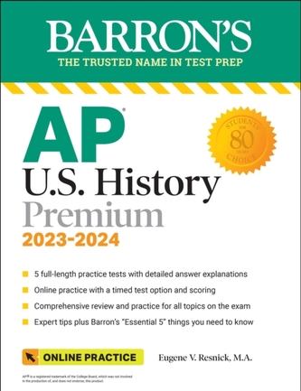 AP U.S. History Premium, 2022-2023: Comprehensive Review with 5 Practice Tests + an Online Timed Test Option