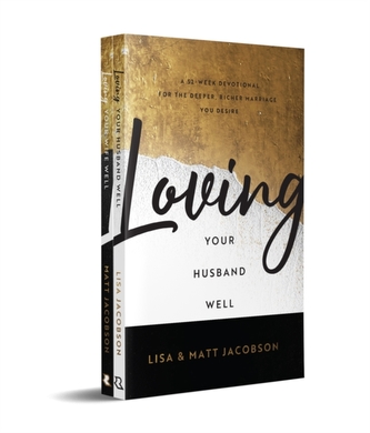 Loving Your Husband/Wife Well Bundle - A 52-Week Devotional for the Deeper, Richer Marriage You Desire Loving Your Husband/Wife Well Bundle - A 52-Week Devotional for the Deeper, Richer Marriage You Desire
