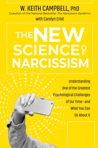 The New Science of Narcissism