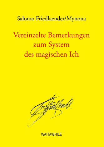 Vereinzelte Bemerkungen zum System des magischen Ich