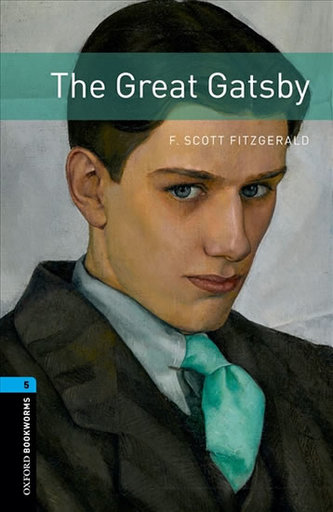 Oxford Bookworms Library 5 The Great Gatsby with Mp3 Pack (New Edition) Oxford Bookworms Library 5 The Great Gatsby with Mp3 Pack (New Edition)