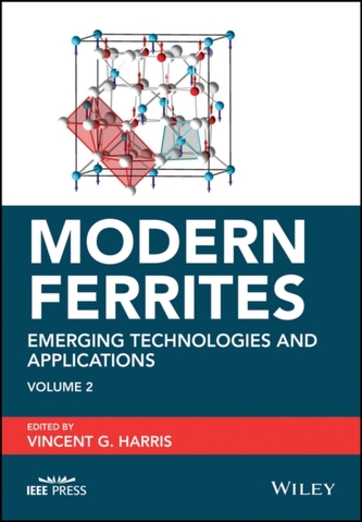 Modern Ferrites Volume 2 - Emerging Technologies and Applications