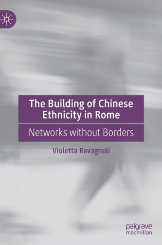 The Building of Chinese Ethnicity in Rome The Building of Chinese Ethnicity in Rome