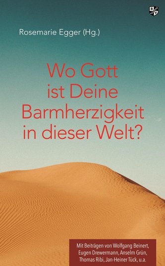 Wo Gott ist Deine Barmherzigkeit in dieser Welt?
