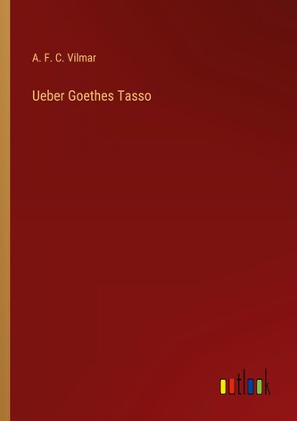 Ueber Goethes Tasso