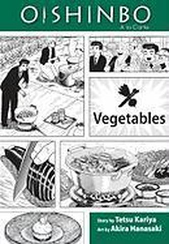 Oishinbo: Vegetables, Vol. 5: a la Carte Oishinbo: Vegetables, Vol. 5: a la Carte