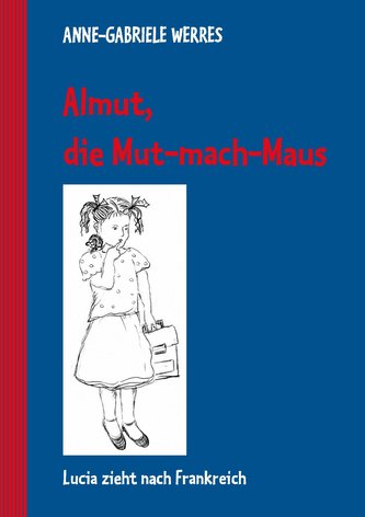 Almut, die Mut-mach-Maus