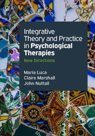 Integrative Theory and Practice in Psychological Therapies: New Directions