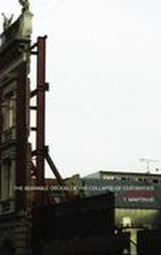 The Bearable Ordeal of the Collapse of Certainties