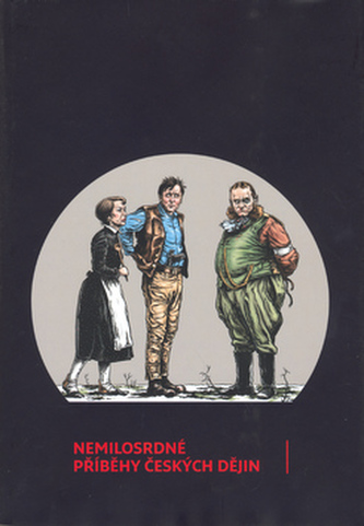 Nemilosrdné příběhy českých dějin (Jan Brabec, 2006)