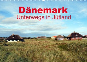 Dänemark - Unterwegs in Jütland (Wandkalender 2023 DIN A2 quer)